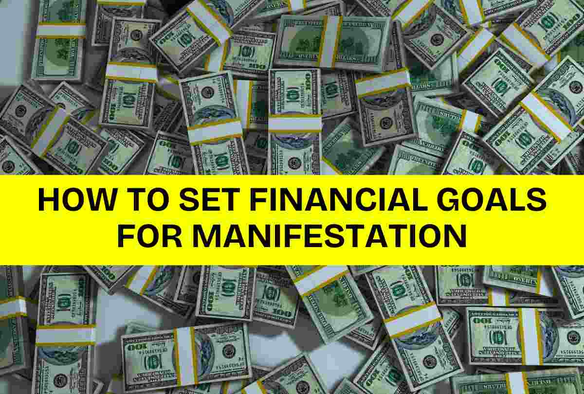 How to Set Financial Goals for Manifestation